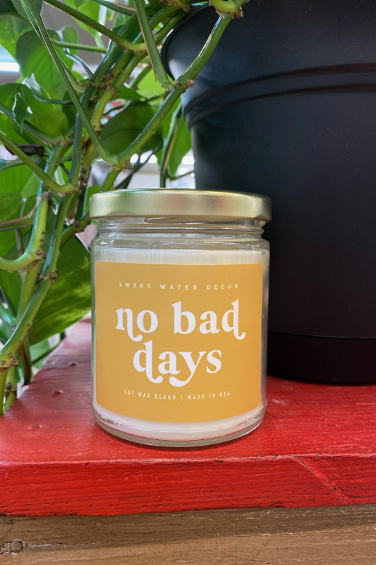 "No Bad Days" Soy Candle